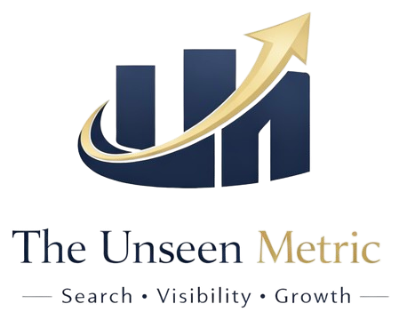The Unseen Metric™ | Search • Visibility • Growth